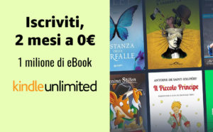 Amazon regala 2 mesi di Kindle Unlimited per letture illimitate gratis